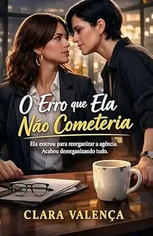 O Erro que Ela Não Cometeria - Clara Valença