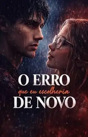 O erro que escolheria de novo: Quando o amor nasce do caos – M. E.  BELLO