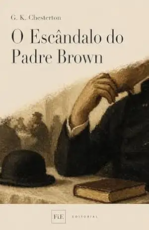 O Escândalo do Padre Brown – G. K. Chesterton