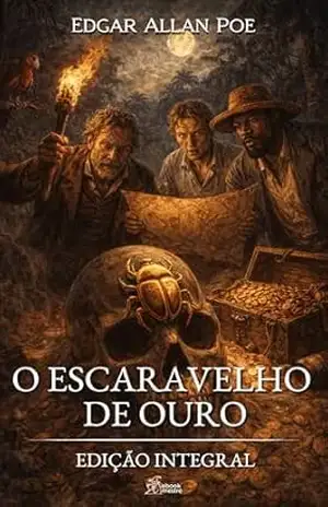 O Escaravelho de Ouro (Coleção E.A. Poe Livro 3) – Edgar Allan Poe