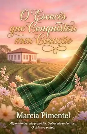 O Escocês Que Conquistou Meu Coração – Marcia Pimentel