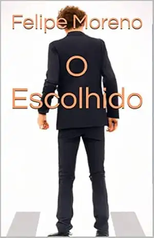 O Escolhido - Felipe Moreno