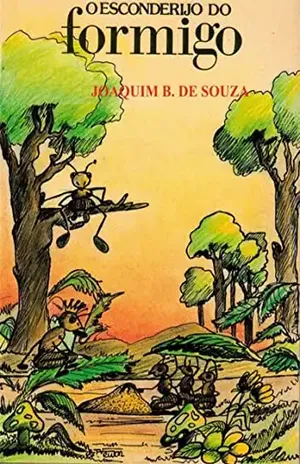 O Esconderijo Do Formigo – Joaquim B. De Souza