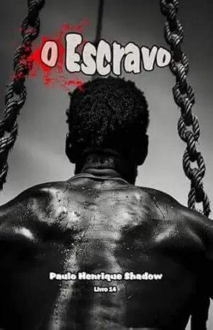 O Escravo – Paulo Shadow