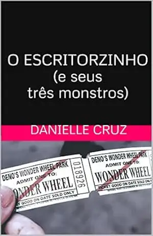 O ESCRITORZINHO(e seus três monstros) – Danielle Cruz