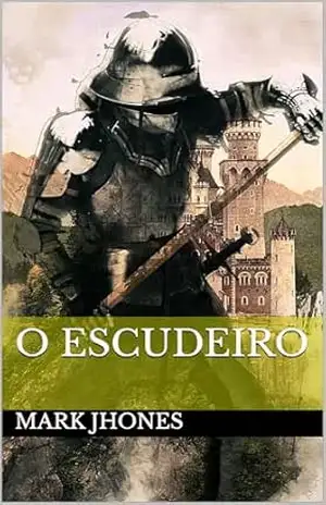 O Escudeiro – Mark Jhonez