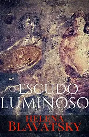 O Escudo Luminoso – Helena Blavatsky
