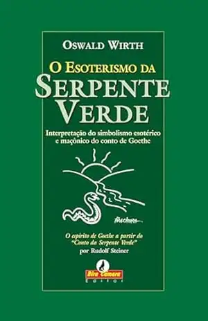 O Esoterismo da Serpente Verde – Oswald Wirth