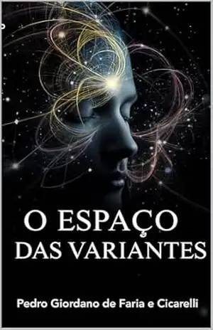 O Espaço das Variantes (PEDRO CICARELLI Livro 1) – PEDRO GIORDANO  DE FARIA E CICARELLI