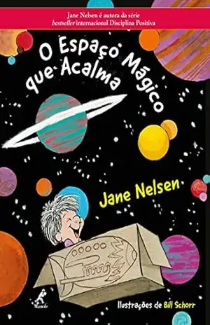 O espaço mágico que acalma – Jane Nelsen