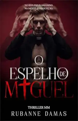 O Espelho de Miguel – Rubanne  Damas