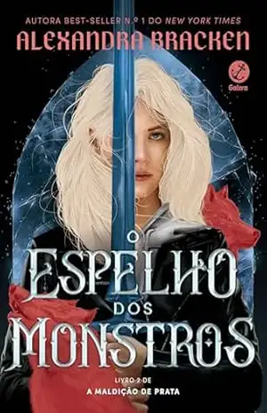 O espelho dos monstros (Vol. 2 Maldição de prata) – Alexandra Bracken