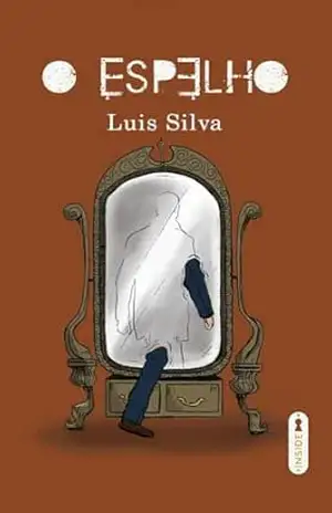O Espelho – Luis Silva