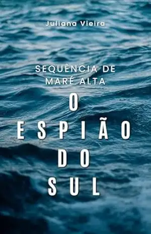 O Espião do Sul (Contos do Povo do Mar) – Juliana  Vieira