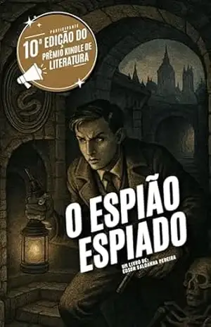 O Espião Espiado - Edson Saldanha Pereira
