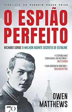 O Espião Perfeito - Owen Matthews