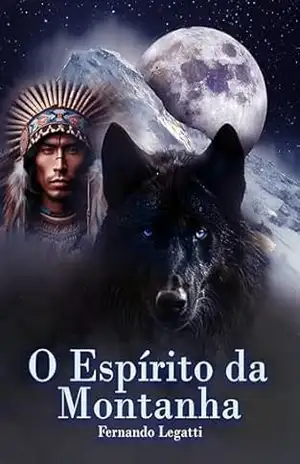 O Espírito da Montanha - Fernando Legatti