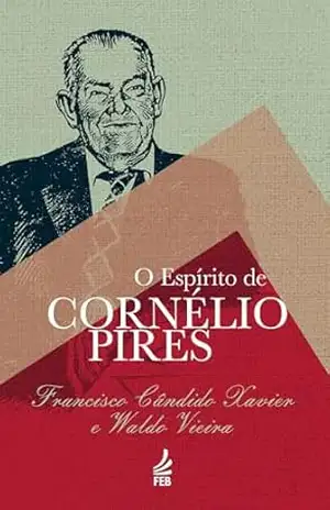 O espírito de Cornélio Pires – Francisco Cândido Xavier