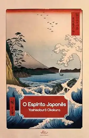 O Espírito Japonês – Yoshisaburō  Okakura