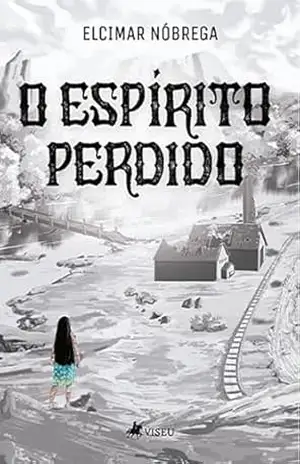 O Espírito Perdido - Elcimar Nóbrega