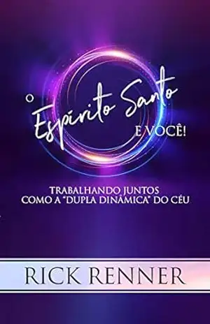 O Espírito Santo e Você - Rick Renner