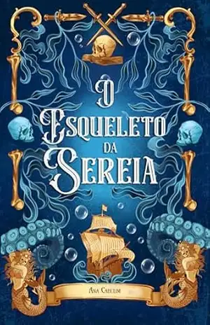 O Esqueleto da Sereia – Ana Cahulim