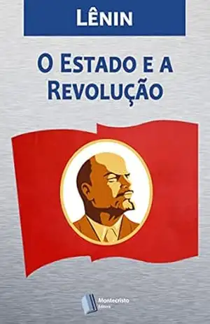 O Estado e a Revolução – Vladimir Lênin