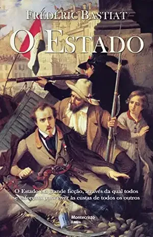 O Estado - Frédéric Bastiat
