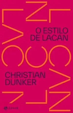 O estilo de Lacan – Christian Dunker