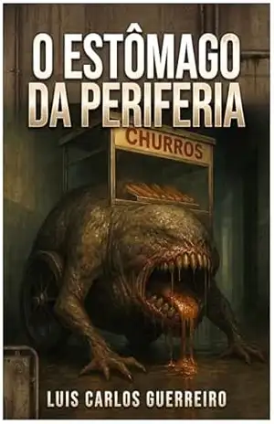 O Estômago da Periferia – Luis Carlos Guerreiro