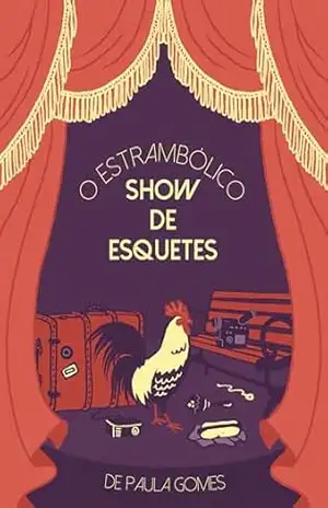 O ESTRAMBÓLICO SHOW DE ESQUETES DE PAULA GOMES – PAULA GOMES