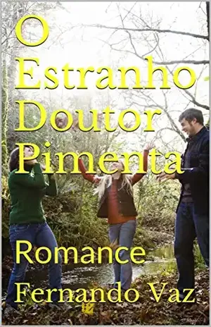 O Estranho Doutor Pimenta: Romance – Fernando Vaz