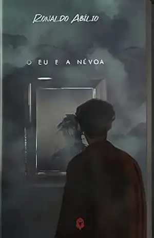 O Eu e a Névoa - Ronaldo  Abílio