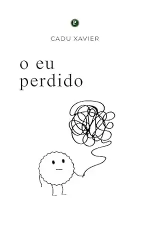 O Eu perdido: Pensamentos de alguém tentando se encontrar (Originais Perpétuo) - Cadu Xavier