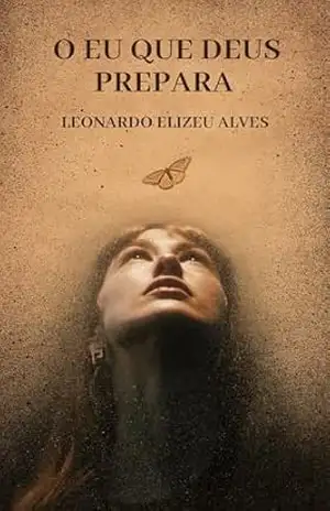 O EU QUE DEUS PREPARA – Leonardo Elizeu Alves
