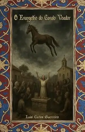 O Evangelho do Cavalo Voador – Luis Carlos Guerreiro