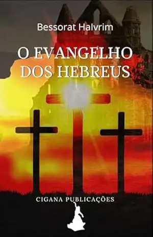 O Evangelho Dos Hebreus - Cigana Publicações