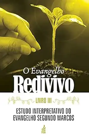 O evangelho redivivo – Livro III – Marta Antunes de Oliveira de Moura (Organizadora)