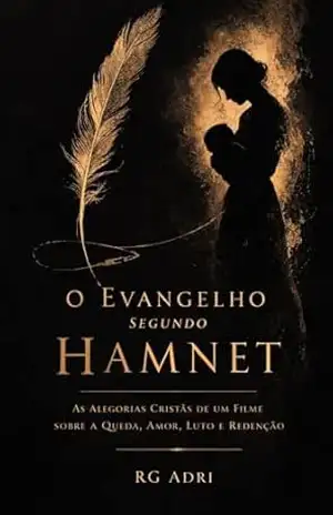 O Evangelho Segundo Hamnet: As Alegorias Cristãs de um Filme sobre a Queda, Amor, Luto e Redenção – RG  Adri