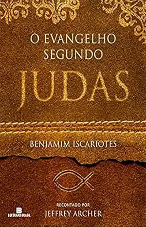 O evangelho segundo Judas – Jeffrey Archer