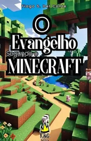 O Evangelho Segundo O Minecraft - Tiago S. Del Conte