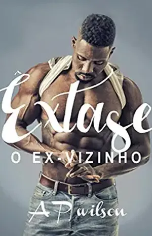 O Ex–Vizinho [Conto Erótico] – A P Wilson