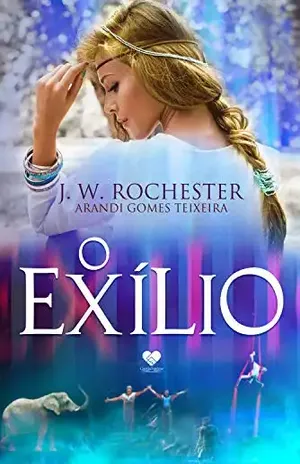 O Exílio: Espírito J. W. Rochester – Arandi Gomes Teixeira