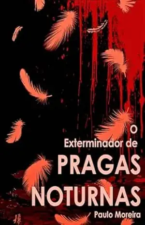 O exterminador de pragas noturnas – Paulo Moreira