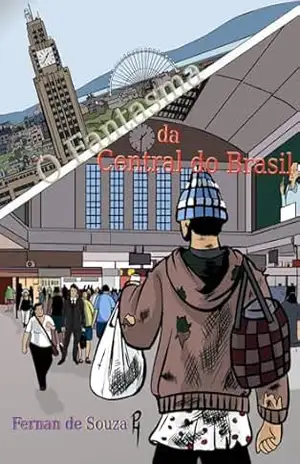 O Fantasma da Central do Brasil – FERNAN  DE SOUZA