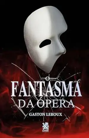 O Fantasma da Ópera – Gaston  Leroux