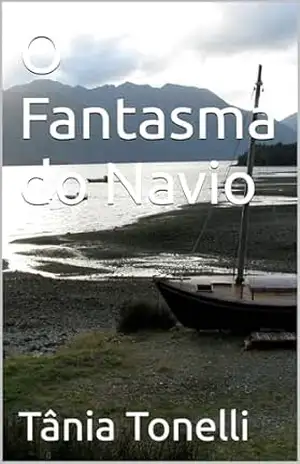 O Fantasma do Navio – Tânia  Tonelli