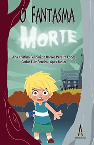 O fantasma morte – Ana Cristina Felipini de Barros Pereira Lopes
