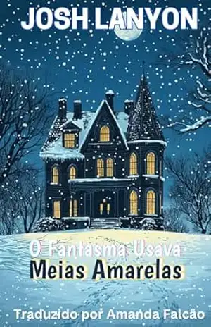 O Fantasma Usava Meias Amarelas - Josh Lanyon