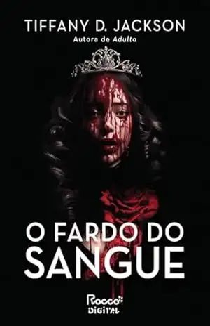 O fardo do sangue – Tiffany D. Jackson